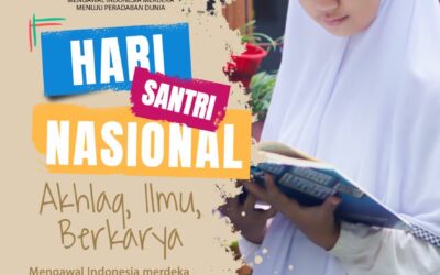 Selamat Hari Santri Nasional 2025 | Santri Bersatu, Indonesia Maju: Dari Pesantren Lahir Pemimpin Peradaban